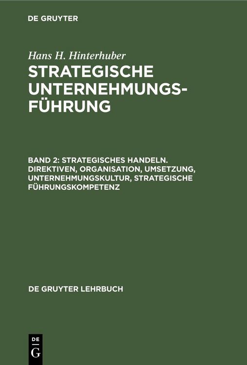 Produktbild: Strategisches Handeln. Direktiven, Organisation, Umsetzung, Unternehmungskultur, strategische F&uuml;hrungskompetenz