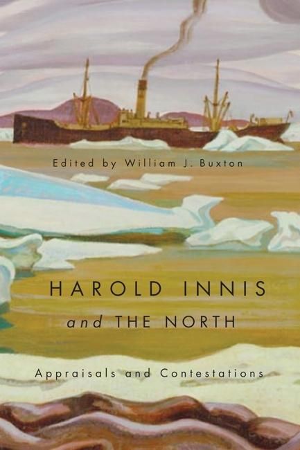 Produktbild: Harold Innis and the North