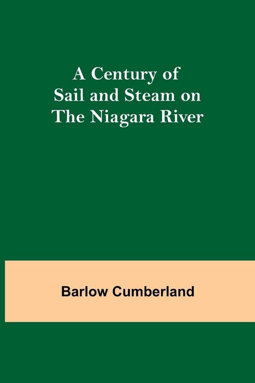 Produktbild: A Century Of Sail And Steam On The Niagara River