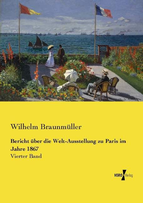 Produktbild: Bericht &uuml;ber die Welt-Ausstellung zu Paris im Jahre 1867