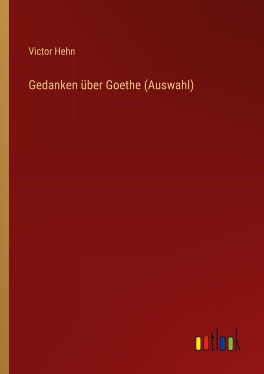 Produktbild: Gedanken &uuml;ber Goethe (Auswahl)