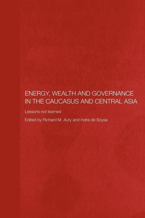 Produktbild: Energy, Wealth and Governance in the Caucasus and Central Asia