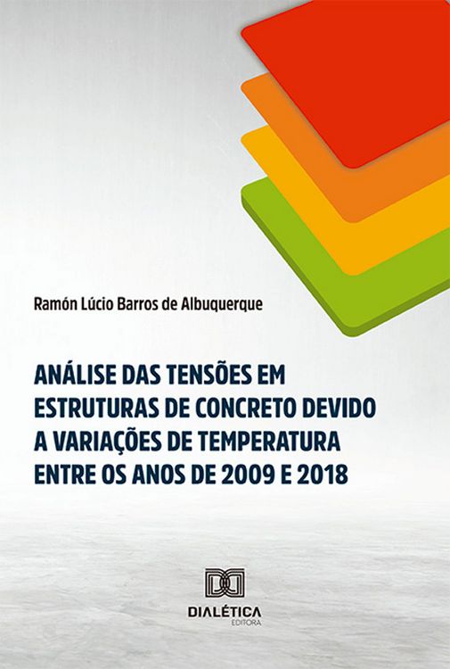 Produktbild: An&aacute;lise das tens&otilde;es em estruturas de concreto devido a varia&ccedil;&otilde;es de temperatura entre os anos de 2009 e 2018