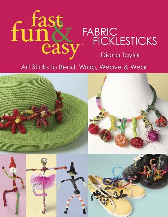 Produktbild: Fast, Fun & Easy Fabric Ficklesticks
