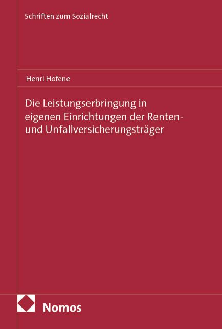 Produktbild: Die Leistungserbringung in eigenen Einrichtungen der Renten- und Unfallversicherungstr&auml;ger