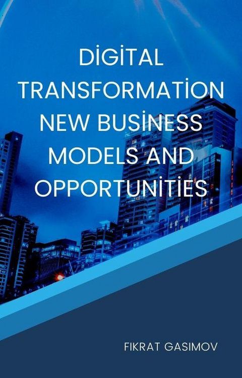 Produktbild: Digital Transformation New Business Models and Opportunities