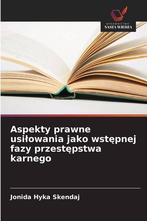 Produktbild: Aspekty prawne usi&iquest;owania jako wst&iquest;pnej fazy przest&iquest;pstwa karnego