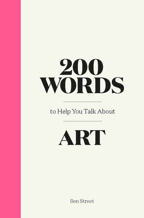 Produktbild: 200 Words to Help You Talk About Art