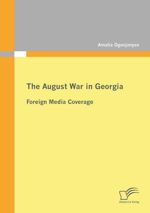 Produktbild: The August War in Georgia: Foreign Media Coverage