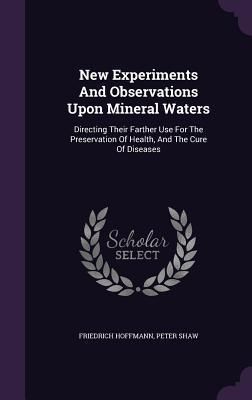 Produktbild: New Experiments And Observations Upon Mineral Waters