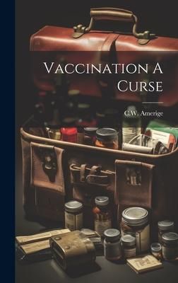 Produktbild: Vaccination A Curse