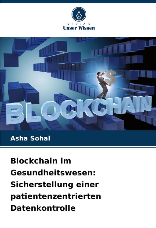 Produktbild: Blockchain im Gesundheitswesen: Sicherstellung einer patientenzentrierten Datenkontrolle
