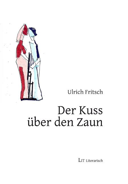 Produktbild: Der Kuss &uuml;ber den Zaun