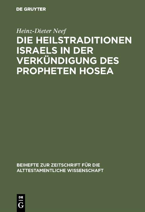 Produktbild: Die Heilstraditionen Israels in der Verk&uuml;ndigung des Propheten Hosea
