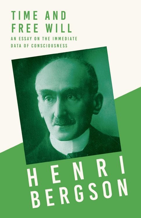 Produktbild: Time and Free Will; An Essay on the Immediate Data of Consciousness