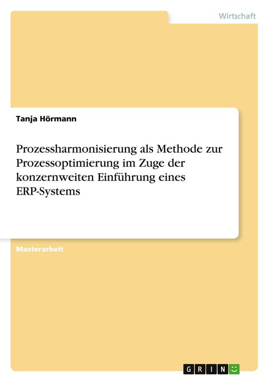 Produktbild: Prozessharmonisierung als Methode zur Prozessoptimierung im Zuge der konzernweiten Einf&uuml;hrung eines ERP-Systems