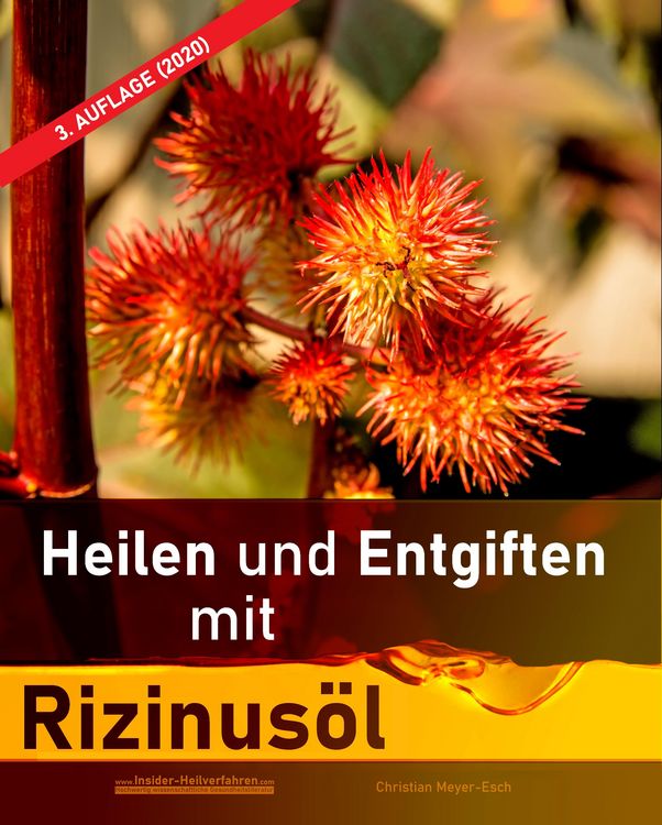 Produktbild: Heilen und Entgiften mit Rizinus&ouml;l (3. Auflage 2020)