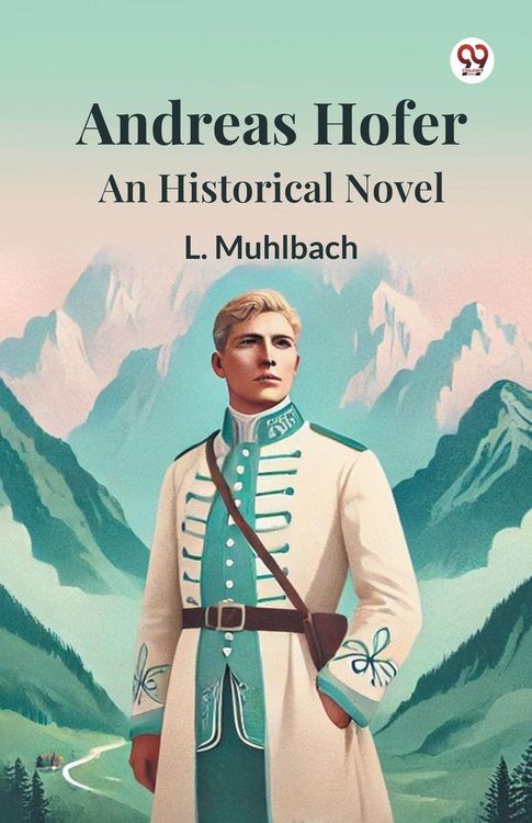 Produktbild: Andreas Hofer An Historical Novel