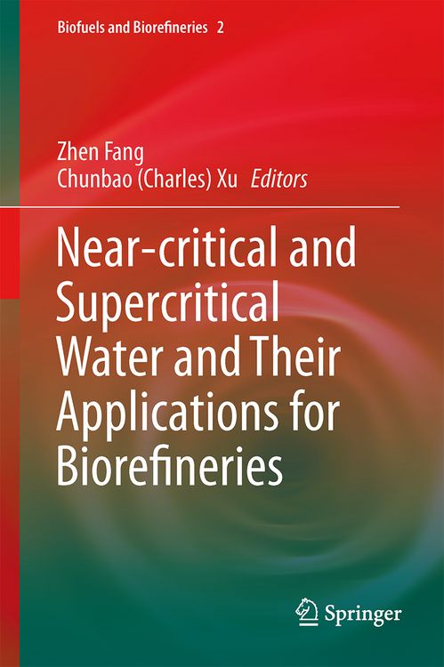 Produktbild: Near-critical and Supercritical Water and Their Applications for Biorefineries