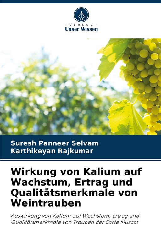 Produktbild: Wirkung von Kalium auf Wachstum, Ertrag und Qualit&auml;tsmerkmale von Weintrauben