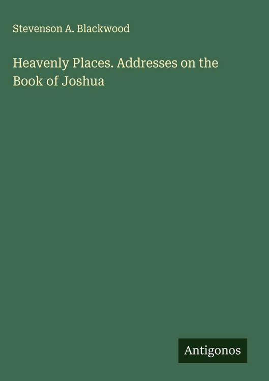 Produktbild: Heavenly Places. Addresses on the Book of Joshua