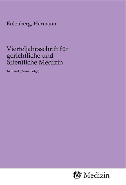 Produktbild: Vierteljahrsschrift f&uuml;r gerichtliche und &ouml;ffentliche Medizin
