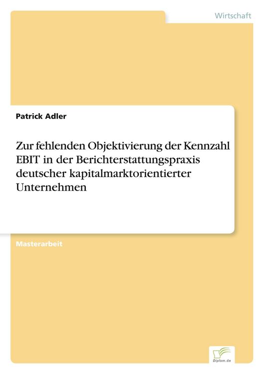 Produktbild: Zur fehlenden Objektivierung der Kennzahl EBIT in der Berichterstattungspraxis deutscher kapitalmarktorientierter Unternehmen