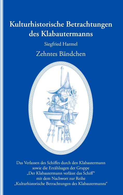 Produktbild: Kulturhistorische Betrachtungen des Klabautermanns - Zehntes B&auml;ndchen