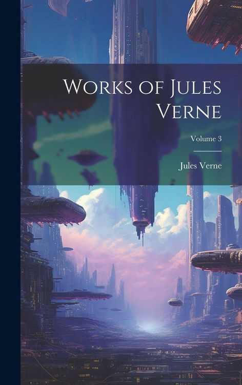 Produktbild: Works of Jules Verne; Volume 3