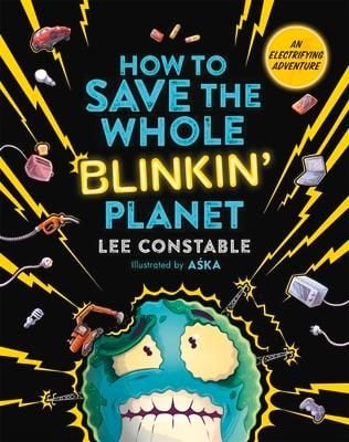 Produktbild: How to Save the Whole Blinkin' Planet