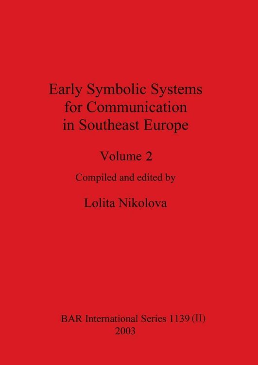 Produktbild: Early Symbolic Systems for Communication in Southeast Europe Vol 2