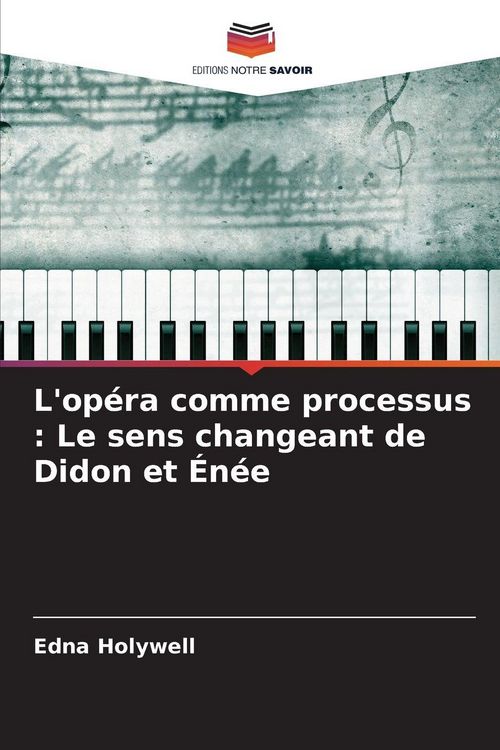 Produktbild: L'op&eacute;ra comme processus : Le sens changeant de Didon et &Eacute;n&eacute;e