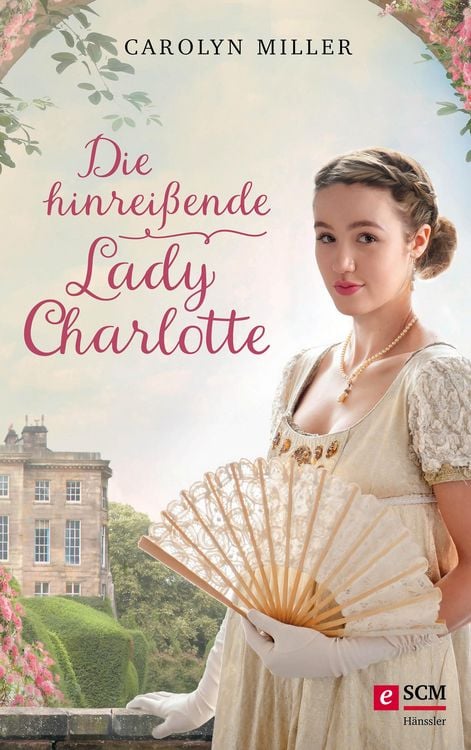 Produktbild: Die hinrei&szlig;ende Lady Charlotte