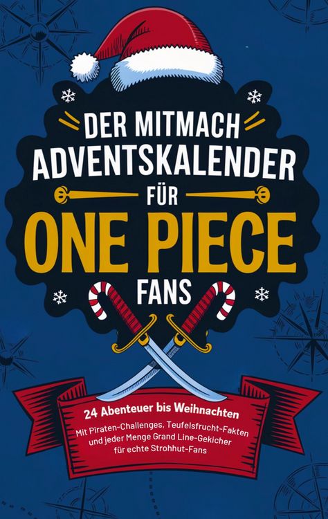 Produktbild: Der Mitmach-Adventskalender f&uuml;r One Piece-Fans: 24 Abenteuer bis Weihnachten
