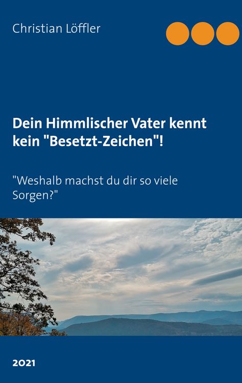 Produktbild: Dein Himmlischer Vater kennt kein "Besetzt-Zeichen"!