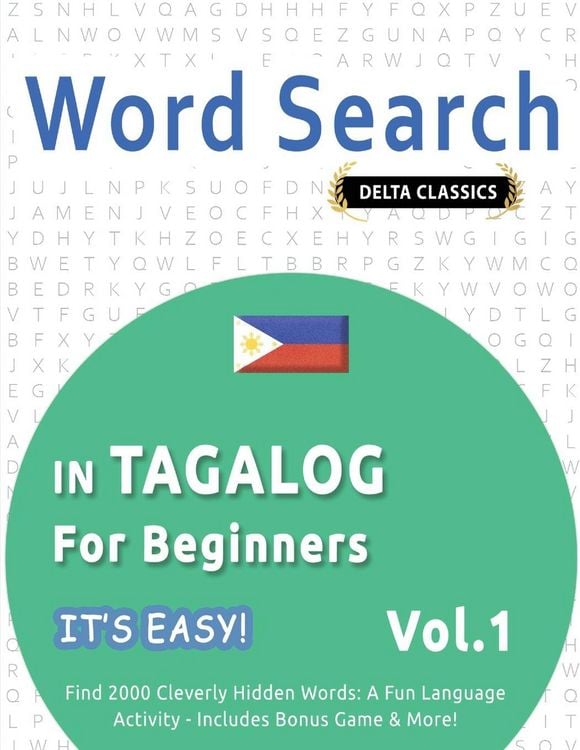 Produktbild: Word Search in Tagalog For Beginners - It's Easy! Vol.1 - Delta Classics - Find 2000 Cleverly Hidden Words
