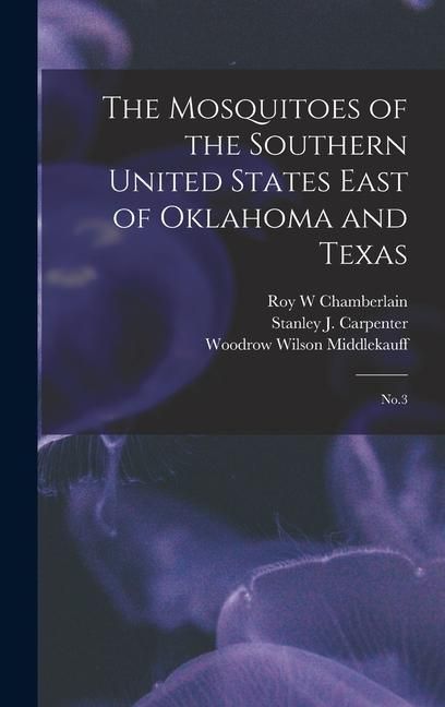 Produktbild: The Mosquitoes of the Southern United States East of Oklahoma and Texas: No.3