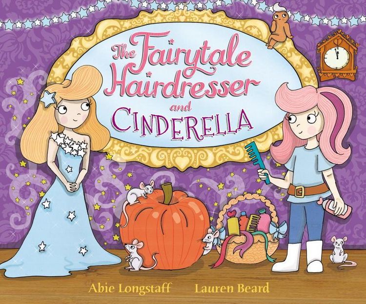 Produktbild: Longstaff, A: The Fairytale Hairdresser and Cinderella