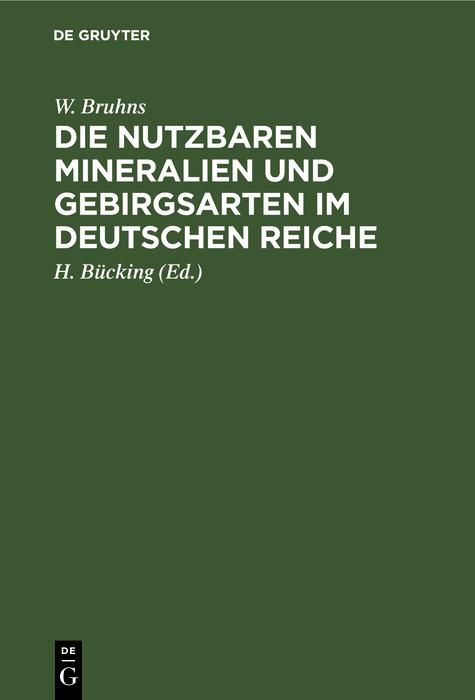 Produktbild: Die nutzbaren Mineralien und Gebirgsarten im Deutschen Reiche