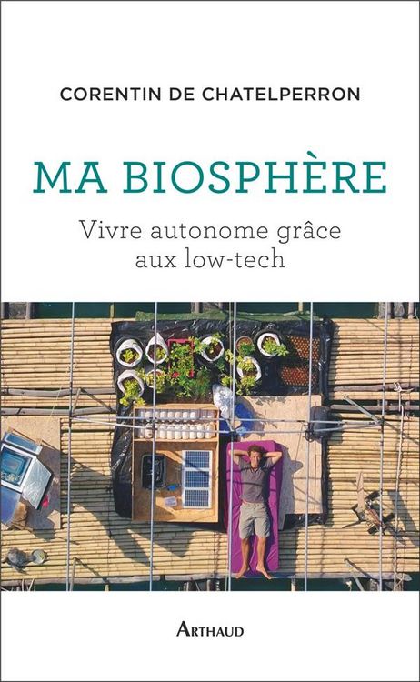 Produktbild: Ma biosph&egrave;re : vivre autonome gr&acirc;ce aux low-tech