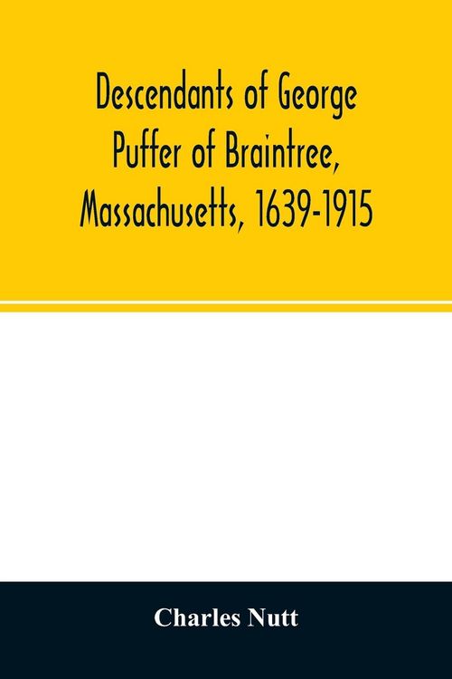 Produktbild: Descendants of George Puffer of Braintree, Massachusetts, 1639-1915