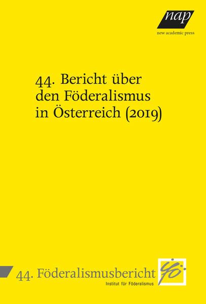 Produktbild: 44. Bericht &uuml;ber den F&ouml;deralismus in &Ouml;sterreich (2019)