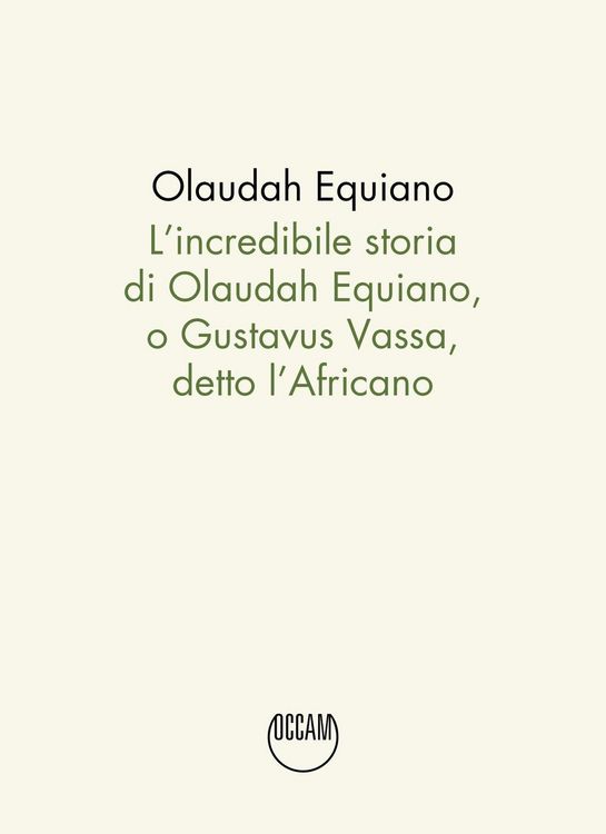 Produktbild: L' incredibile storia di Olaudah Equiano, o Gustavus Vassa, detto l'Africano