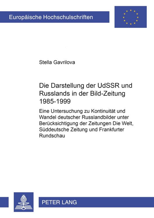 Produktbild: Die Darstellung der UdSSR und Russlands in der &laquo;Bild-Zeitung&raquo; 1985-1999