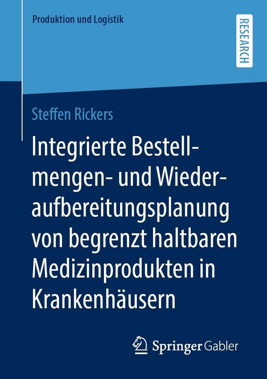 Produktbild: Integrierte Bestellmengen- und Wiederaufbereitungsplanung von begrenzt haltbaren Medizinprodukten in Krankenh&auml;usern