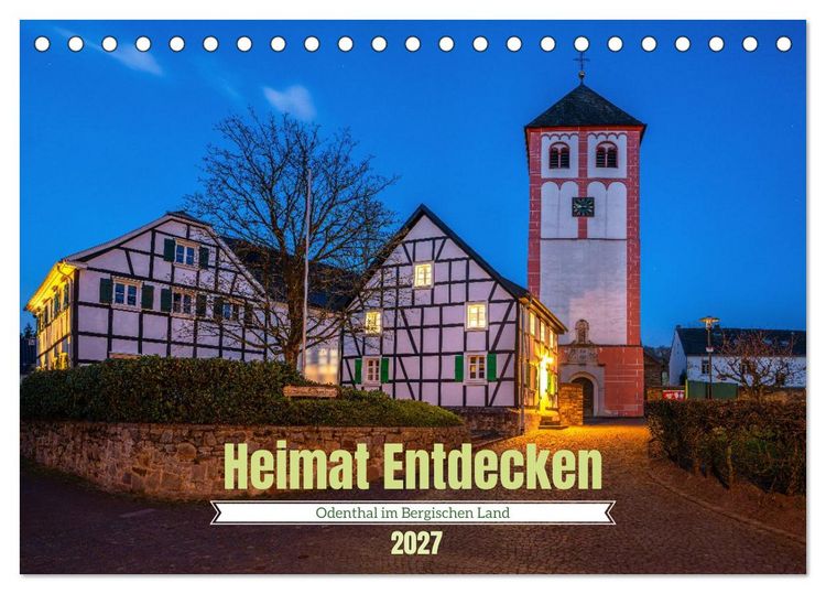 Produktbild: Heimat Entdecken - Odenthal im Bergischen Land (Tischkalender 2027 DIN A5 quer), CALVENDO Monatskalender