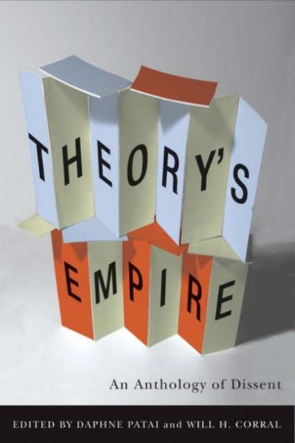 Produktbild: Patai, D: Theory&prime;s Empire - An Anthology of Dissent