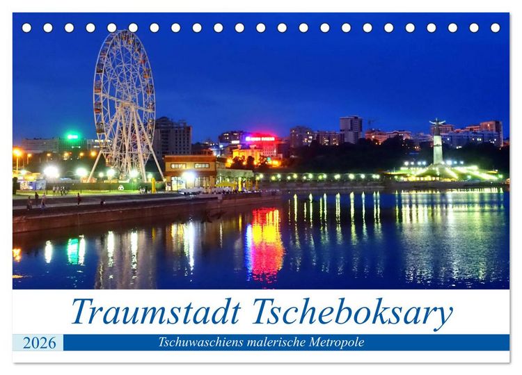 Produktbild: Traumstadt Tscheboksary - Tschuwaschiens malerische Metropole (Tischkalender 2026 DIN A5 quer), CALVENDO Monatskalender