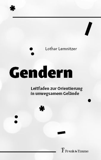 Produktbild: Gendern &ndash; Leitfaden zur Orientierung in unwegsamem Gel&auml;nde