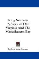 Produktbild: King Noanett: A Story of Old Virginia and the Massachusetts Bay